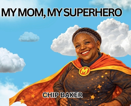 My Mom, My Superhero