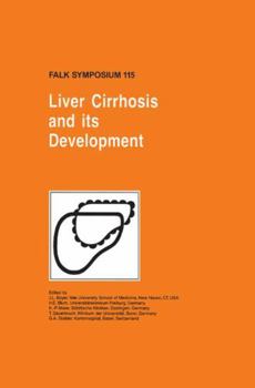 Liver Cirrhosis and its Development (Falk Symposium, Volume 115)