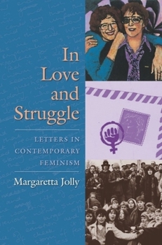 In Love and Struggle: Letters in Contemporary Feminism - Book  of the Gender and Culture Series