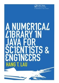 Hardcover A Numerical Library in Java for Scientists and Engineers Book