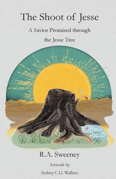 Paperback The Shoot of Jesse: A Savior Promised through the Jesse Tree Book