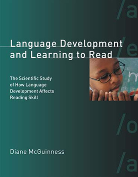 Paperback Language Development and Learning to Read: The Scientific Study of How Language Development Affects Reading Skill Book