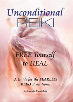 Paperback Unconditional Reiki Free Yourself to Heal Book