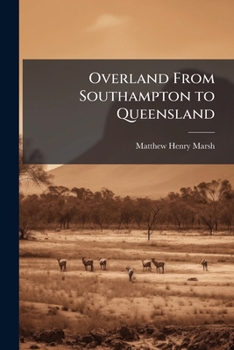 Paperback Overland From Southampton to Queensland Book
