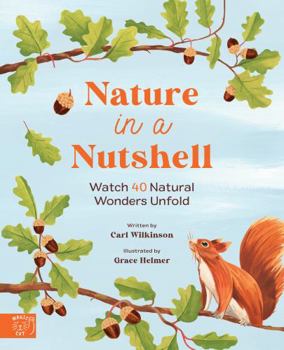 Hardcover Nature in a nutshell: Watch 40 Natural Wonders Unfold Book