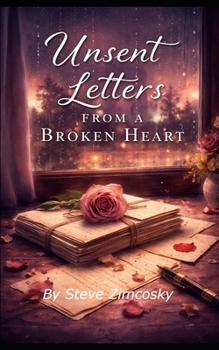 Paperback Unsent Letters From a Broken Heart Book