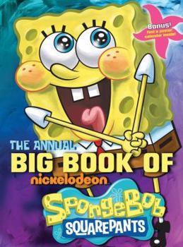 Hardcover The Annual Big Book of Nickelodeon Spongebob Squarepants [With Poster] Book