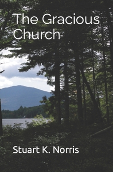 The Gracious Church: Becoming an intentional culture of grace