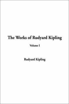 Hardcover The Works of Rudyard Kipling: Volume I Book