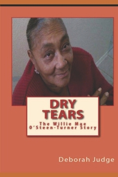 Paperback Dry Tears: The Willie Mae Osteen-Turner Story Book