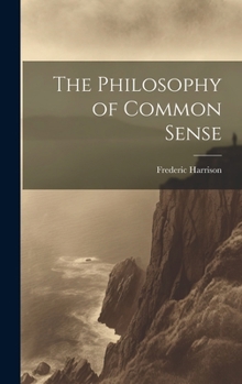 Hardcover The Philosophy of Common Sense Book