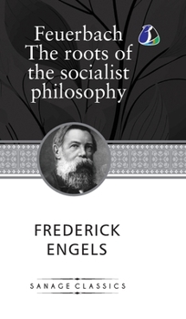 Hardcover Feuerbach: The roots of the socialist philosophy (Hardcover Library Edition) Book
