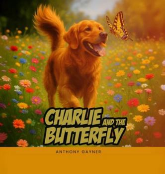 Hardcover Charlie & the Butterfly Book