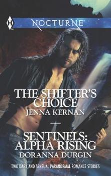 Mass Market Paperback The Shifter's Choice and Sentinels: Alpha Rising Book