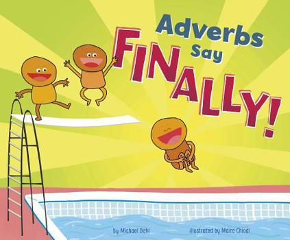 Paperback Adverbs Say Finally! Book