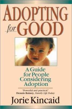 Paperback Adopting for Good: A Guide for People Considering Adoption Book