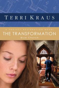 The Transformation: A Project Restoration Novel (Project Restoration Series) - Book #3 of the Project Restoration