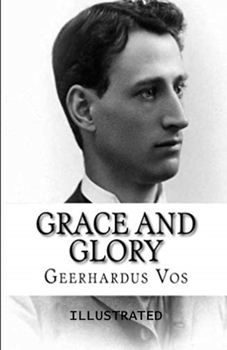 Grace and Glory Illustrated