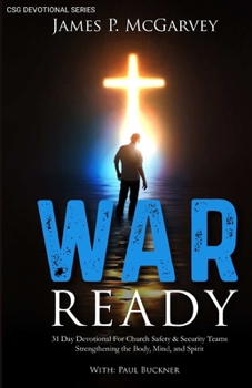 Paperback War Ready: 31 Day Devotional For Church Safety & Security Teams Strengthening the Body, Mind, & Spirit Book