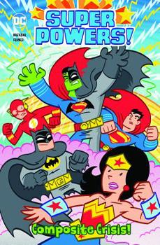 Composite Crisis! - Book #2 of the Super Powers!
