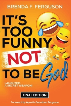 Paperback It's Too Funny Not To Be God: Laughter: A Secret Weapon Book
