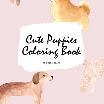 Paperback Cute Puppies Coloring Book for Children (8.5x8.5 Coloring Book / Activity Book) Book