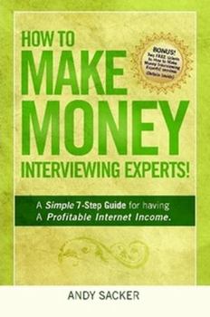 Paperback How To Make Money Interviewing Experts Book