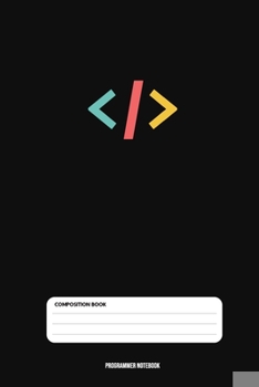 Paperback Programmer Notebook: Coding Developer Notebook Gift For Those Who Love Programming (6 x 9) 110 Pages Book
