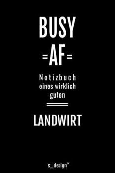 Notizbuch für Landwirte / Landwirt / Landwirtin: Originelle Geschenk-Idee [120 Seiten kariertes blanko Papier] (German Edition)