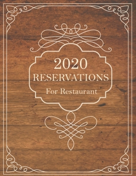 2020 Reservations for Restaurant: January - December 2020 | 365 Day Guest Booking Daily Diary Reserve Log Book |  Hostess table booking | Wooden Vintage Design