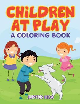 Paperback Children at Play (A Coloring Book) Book
