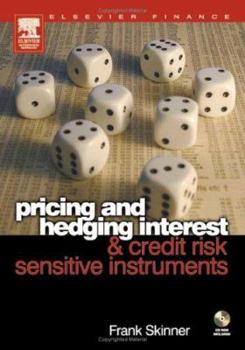 Hardcover Pricing and Hedging Interest and Credit Risk Sensitive Instruments Book