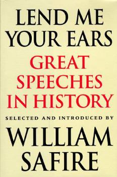 Hardcover Lend Me Your Ears: Great Speeches in History Book