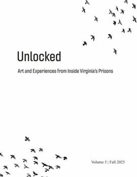Paperback Unlocked: Art and Experiences from Inside Virginia's Prisons, vol. 5 Book