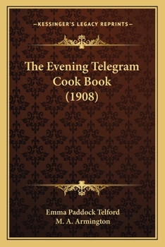 Paperback The Evening Telegram Cook Book (1908) Book