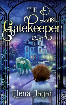 Paperback The Last Gatekeeper: A Fantasy Book for Kids Ages 8-12 Book