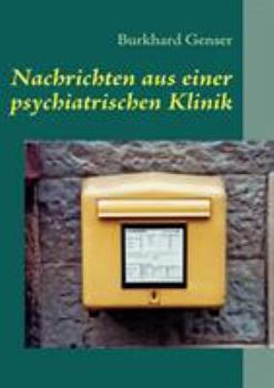 Paperback Nachrichten aus einer psychiatrischen Klinik [German] Book