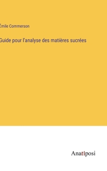 Hardcover Guide pour l'analyse des matières sucrées [French] Book