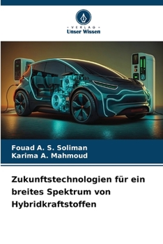 Paperback Zukunftstechnologien für ein breites Spektrum von Hybridkraftstoffen [German] Book