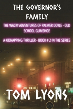 The Governor's Family: The wacky adventures of Palmer Doyle, old school gumshoe
