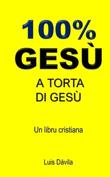 Paperback 100% Gesù: A Torta Di Gesù [Corsican] Book