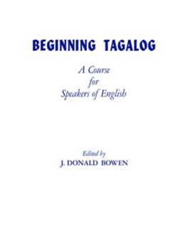 Paperback Beginning Tagalog: A Course for Speakers of English Book