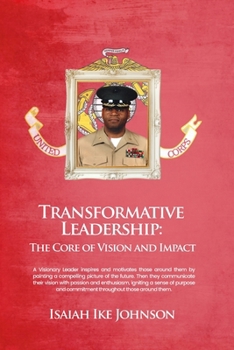 Paperback Transformative Leadership: The Core of Vision and Impact Book