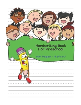 Paperback Handwriting Book For Preschool - 100 pages 8.5" x 11": Blank Writing Paper For Kindergarten Book