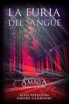 Paperback Le Cronache di Amnia - Primo Volume: La Furia del Sangue [Italian] Book