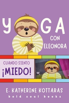 Paperback Yoga Con Eleonora: Cuando Siento Miedo! [Spanish] Book