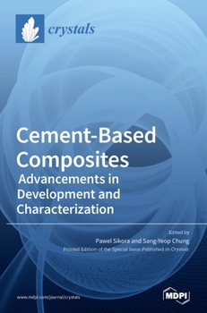 Hardcover Cement-Based Composites: Advancements in Development and Characterization Book