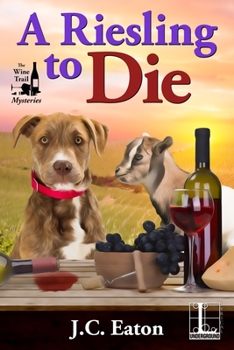 A Riesling to Die - Book #1 of the Wine Trail Mysteries