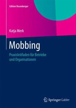 Hardcover Mobbing: Praxisleitfaden Für Betriebe Und Organisationen [German] Book