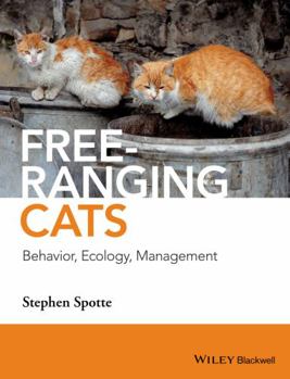 Hardcover Free-Ranging Cats: Behavior, Ecology, Management Book